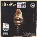 Ill Nino Confession Формат: Audio CD (Jewel Case) Дистрибьюторы: The All Blacks B V , Universal Music Russia, Roadrunner Records Лицензионные товары Характеристики аудионосителей 2004 г Альбом инфо 12543v.