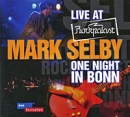 Mark Selby One Night In Bonn Live At Rockpalast Формат: Audio CD (DigiPack) Дистрибьюторы: ZYX Music, Концерн "Группа Союз" Германия Лицензионные товары Характеристики инфо 46s.